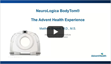 The Advent Health Experience - How we use BodyTom for Brachytherapy
